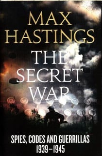 The secret war - spies, codes and guerrillas 1939-1945