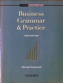 BUSINESS GRAMMAR AND PRACTICE: STUDENT'S BOOK, SECOND EDITION