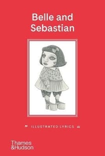 Belle & sebastian illustrated lyrics /anglais