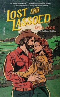 LOST AND LASSOED - A REBEL BLUE RANCH NOVEL