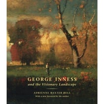 George Inness and the visionary landscape
