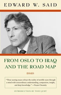 FROM OSLO TO IRAQ AND THE ROAD MAP - ESSAYS