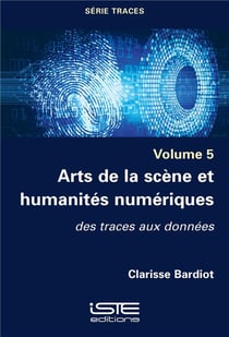 Arts de la scène et humanités numériques : des traces aux données