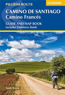 CAMINO DE SANTIAGO: CAMINO FRANCES - GUIDE AND MAP BOOK -2ND EDITION-