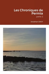Les Chroniques de Permia : partie 2
