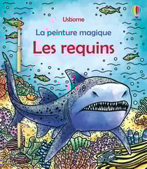 La peinture magique : Les requins - La peinture magique - dès 5 ans