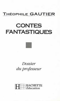 Contes fantastiques - dossier du professeur