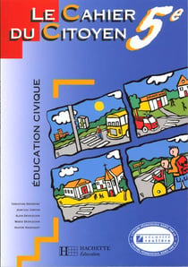 Le cahier du citoyen - éducation civique - 5ème