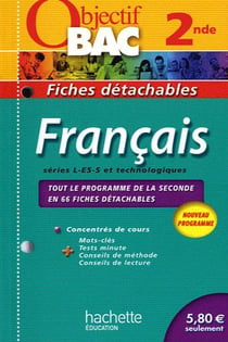 Objectif bac : français - 2nde toutes séries - fiches détachables