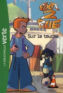 Foot 2 rue Tome 32 : sur la touche