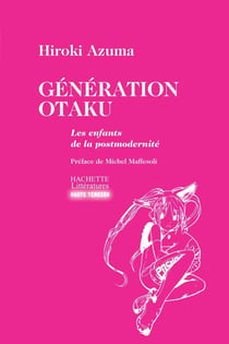 Generation Otaku, les enfants de la post-modernité