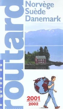 Guide du routard norvege suede danemark - edition 2001-2002