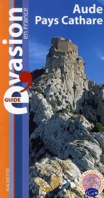 Guide évasion : Aude et Pays Cathare