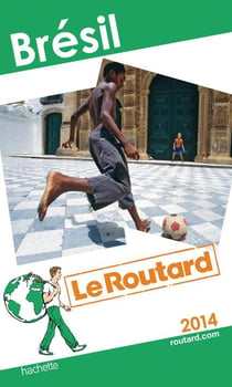 Guide du routard - brésil (édition 2014)