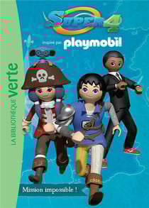 Playmobil super 4 t.3 - mission impossible !