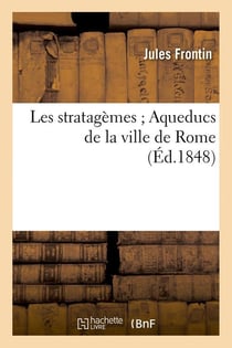 Les stratagemes aqueducs de la ville de rome (ed.1848)