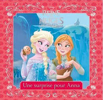 LA REINE DES NEIGES - Mes Petites Histoires - Une surprise pour Anna - Disney