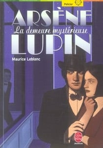 Arsène lupin - la demeure mystèrieuse