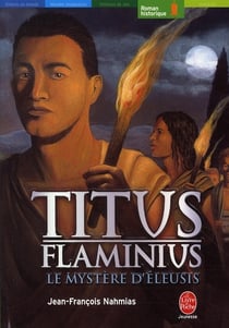Titus flaminius t.3 - le mystère d'éleusis