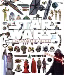 L'encyclopédie visuelle Star Wars
