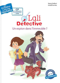 Premières lectures CP2 Lali détective - Un espion dans l'immeuble ?