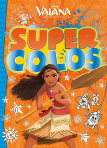 Super colo - vaiana, la légende du bout du monde - vaiana - super colo