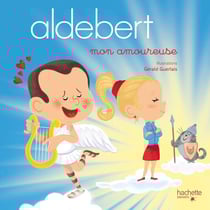 Aldebert raconte : mon amoureuse