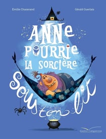 Anne Pourrie, la sorcière sous ton lit