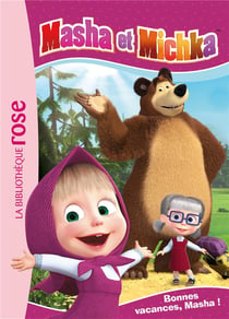 Masha et Michka 06 - Bonnes vacances, Masha !