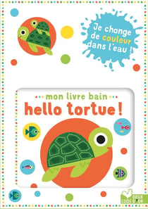 Mon livre bain - Hello tortue !
