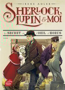 Sherlock, Lupin & moi Tome 8 : le secret de l'oeil d'Horus