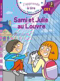 J'apprends à lire avec Sami et Julie : Sami et Julie au Louvre - CE1