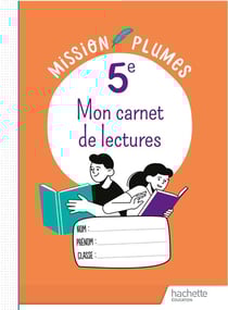 Mission plumes : Mon Carnet de lectures - 5e - Cahier élève