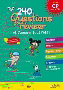 240 Questions pour réviser et t'amuser tout l'été ! - Du CP au CE1 - Cahier de vacances
