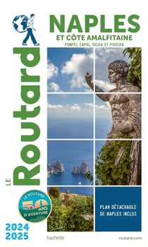 Guide du Routard : Naples et la côte amalfitaine - Pompéi, Capri, Ischia et Procida (édition 2024/2025)