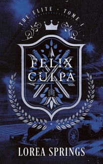 The Elite Tome 1 : Felix Culpa