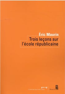 Trois leçons sur l'école republicaine