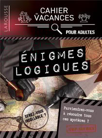 Cahier de vacances pour adultes - Énigmes logiques