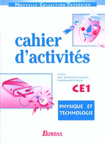 Physique, technologie - ce1 - cahiers d'activités