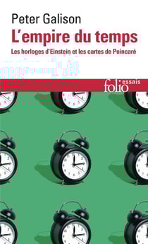L'empire du temps : Les horloges d'Einstein et les cartes de Poincaré