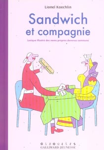 Sandwich et compagnie : lexique illustre des noms propres devenus communs
