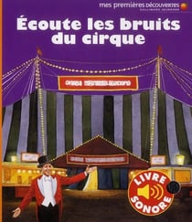 Écoute les bruits du cirque