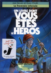 Loup solitaire Tome 2 : la traversée infernale