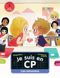 Je suis en CP Tome 5 : les amoureux