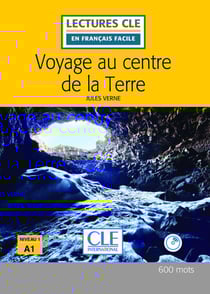 Voyage au centre de la Terre, d'après Jules Verne - niveau 1 A1 (2e édition)