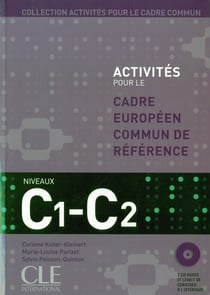 Activités pour le cadre européen commun référence - niveau C1/C2 - livre de l'élève + CD