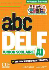 Abc DELF : Junior scolaire - Niveau A1 (3e édition)