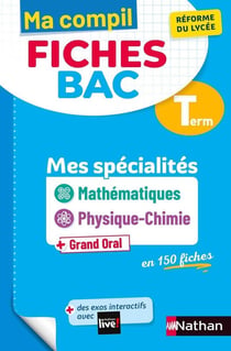 Ma compil fiches bac : mathématiques, physique-chimie - spécialités - terminale (édition 2021)