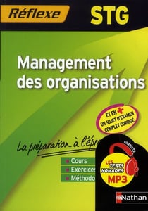 Mémos réflexes Tome 89 : management des organisations - STG