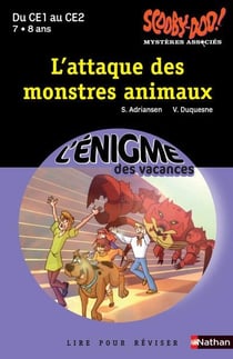 L'ENIGME DES VACANCES PRIMAIRE Tome 43 : scooby-doo ! l'attaque des monstres animaux - du CE1 au CE2